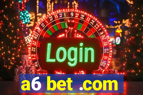 a6 bet .com